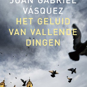 De eerste zin van ... Juan Gabriel Vásquez - Brigitte Coopmans De eerste zin van ... Juan Gabriel Vásquez - Brigitte Coopmans